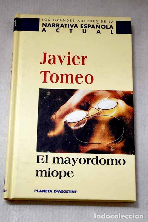 Libros: El mayordomo miope: Tomeo, Javier.- Tomeo, Javier