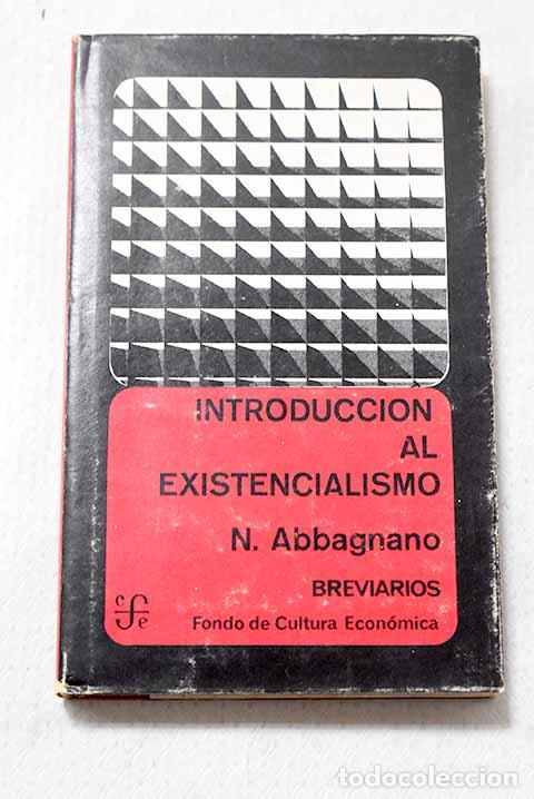 Libri di seconda mano: Introducci&oacute;n al existencialismo.- Abbagnano, Nicola