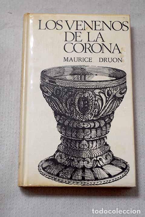 Libri di seconda mano: Los venenos de la corona.- Druon, Maurice