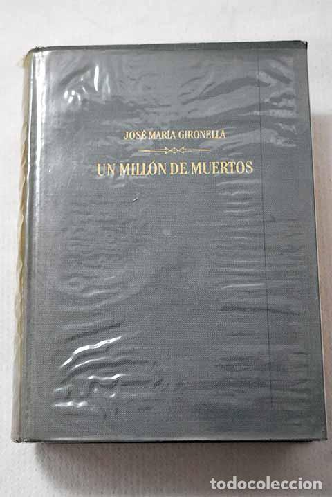 Livros em segunda m&atilde;o: Un mill&oacute;n de muertos.- Gironella, Jos&eacute; Mar&iacute;a
