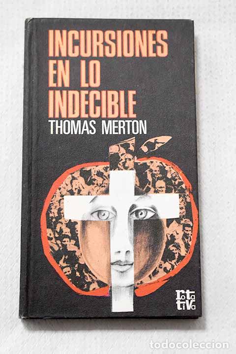 B&uuml;cher: Incursiones en lo indecible.- Merton, Thomas
