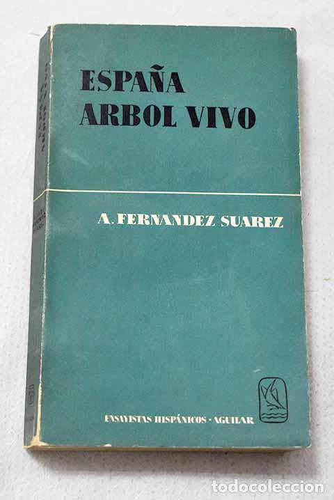 B&uuml;cher: Espa&ntilde;a, &aacute;rbol vivo: Fern&aacute;ndez Su&aacute;rez, &Aacute;lvaro.- Fern&aacute;ndez Su&aacute;rez, &Aacute;lvaro