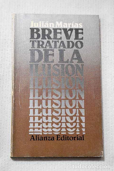 B&uuml;cher: Breve tratado de la ilusi&oacute;n.- Mar&iacute;as, Juli&aacute;n