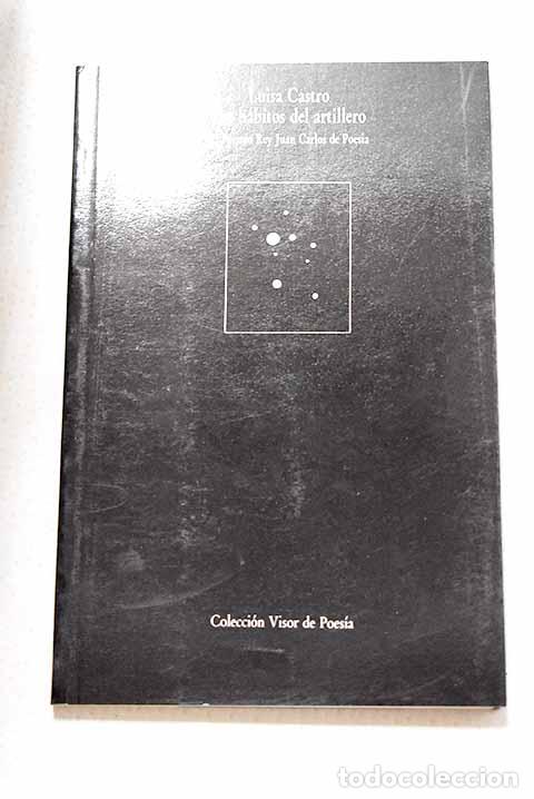 B&uuml;cher: Los h&aacute;bitos del artillero.- Castro, Luisa