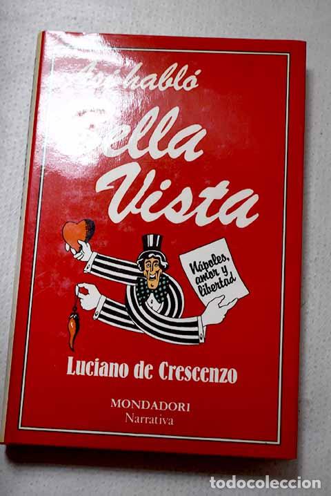 B&uuml;cher: As&iacute; habl&oacute; Bellavista: N&aacute;poles, amor y libertad.- De Crescenzo, Luciano