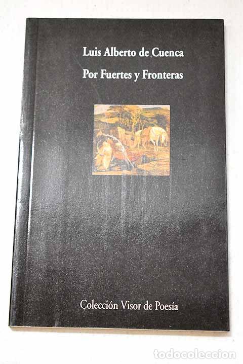 books: Por fuertes y fronteras.- Cuenca, Luis Alberto de