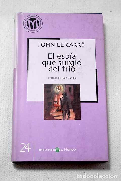Libri di seconda mano: El esp&iacute;a que surgi&oacute; del fr&iacute;o.- Le Carr&eacute;, John