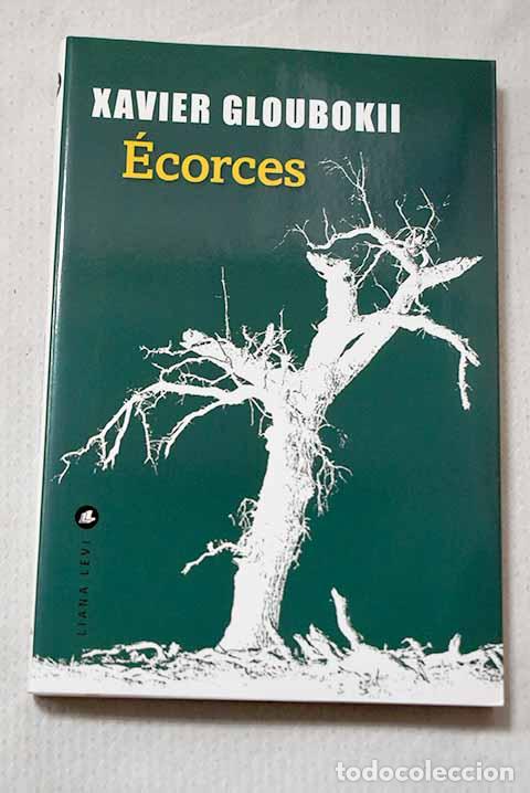 B&uuml;cher: &Eacute;corces: Gloubokii, Xavier.- Gloubokii, Xavier