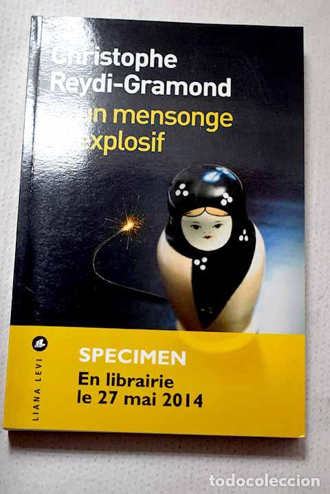 B&uuml;cher: Un mensonge explosif.- Reydi-Gramond, Christophe