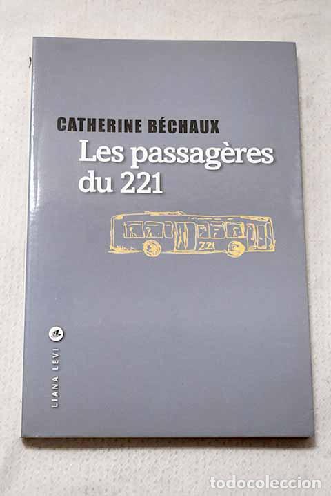 B&uuml;cher: Les passageres du 221.- B&eacute;chaux, Catherine