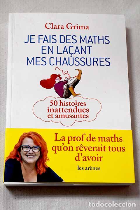 B&uuml;cher: Je fais des maths en lacant mes chaussures.- Grima, Clara