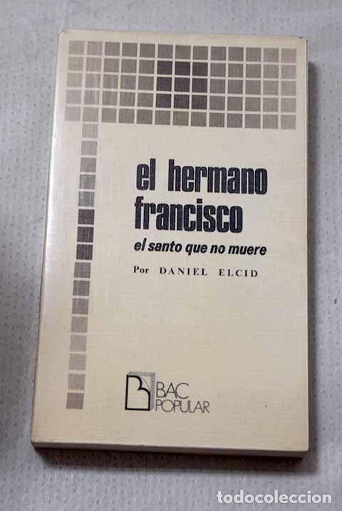 books: El hermano Francisco: el santo que no muere.- Elcid, Daniel