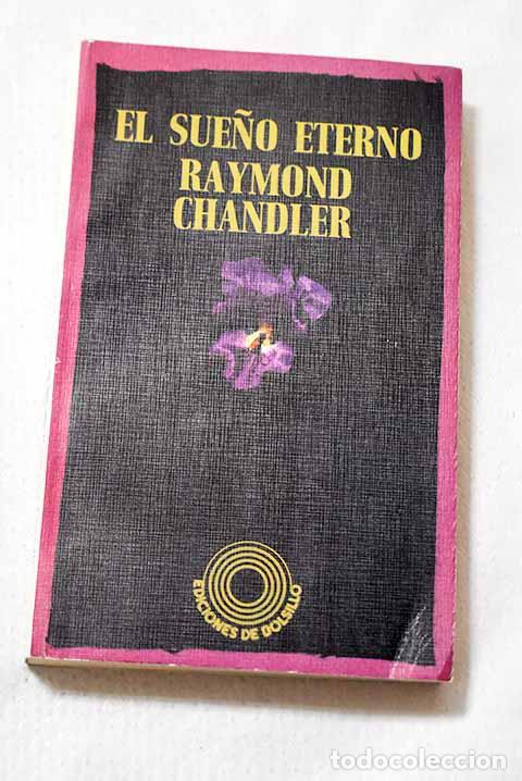 books: El sue&ntilde;o eterno: Chandler, Raymond.- Chandler, Raymond