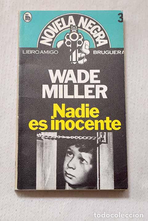 Libros: Nadie es inocente: Miller, Wade.- Miller, Wade