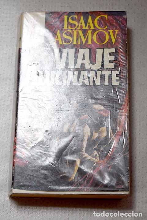 Libros: Viaje alucinante: Asimov, Isaac.- Asimov, Isaac