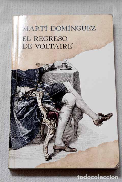 Libros: El regreso de Voltaire.- Dom&iacute;nguez, Mart&iacute;
