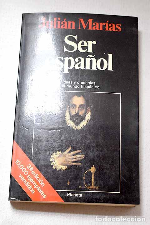 Libros: Ser espa&ntilde;ol: Mar&iacute;as, Juli&aacute;n.- Mar&iacute;as, Juli&aacute;n