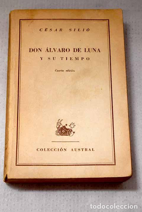 Libros: Don &Aacute;lvaro de Luna: Sili&oacute; Cort&eacute;s, C&eacute;sar.- Sili&oacute; Cort&eacute;s, C&eacute;sar