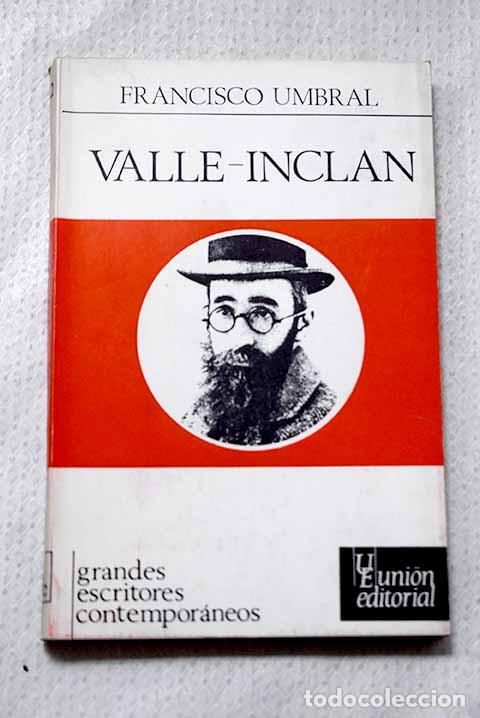 Libros: Valle-Incl&aacute;n: Umbral, Francisco.- Umbral, Francisco