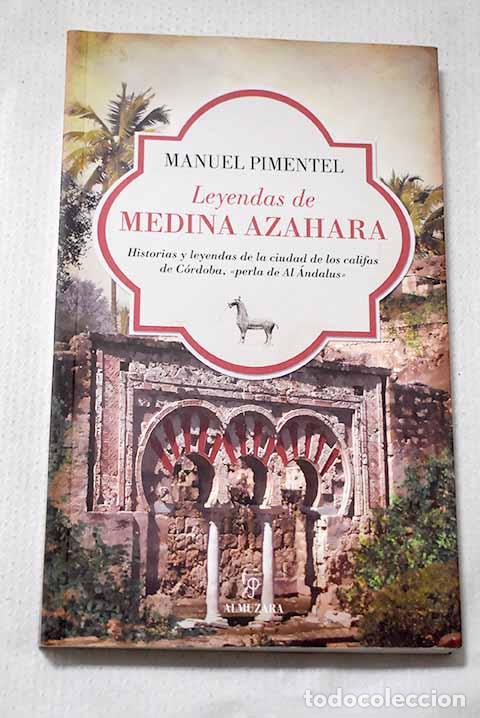 Libros: Leyendas de Medina Azahara: historias y leyendas de la ciudad de los califas de C&oacute;rdoba