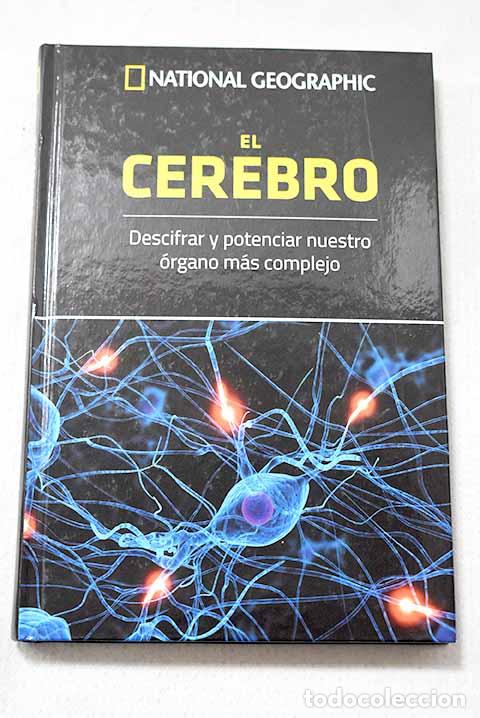 Libros: El cerebro: descifrar y potenciar nuestro &oacute;rgano m&aacute;s complejo.- Viosca, Jos&eacute;