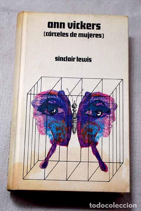 Libros: Ann Vickers: [Carceles de mujeres].- Lewis, Sinclair