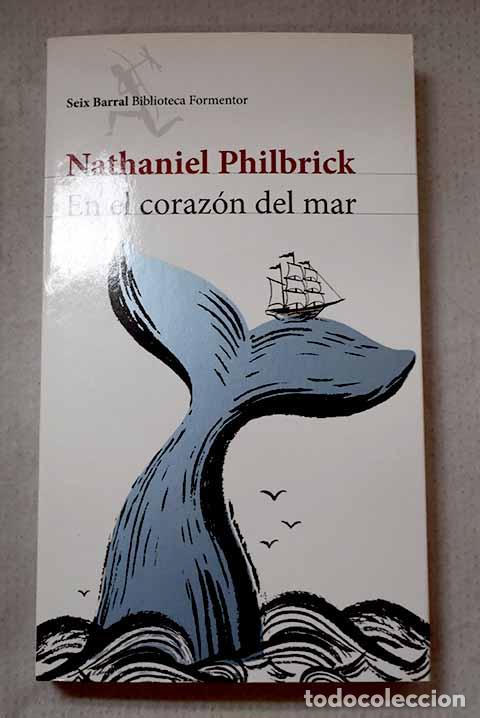 Libros: En el coraz&oacute;n del mar.- Philbrick, Nathaniel