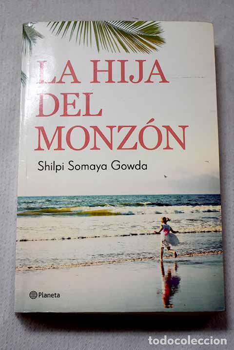 Libros: La hija del monz&oacute;n: Gowda, Shilpi Somaya.- Gowda, Shilpi Somaya
