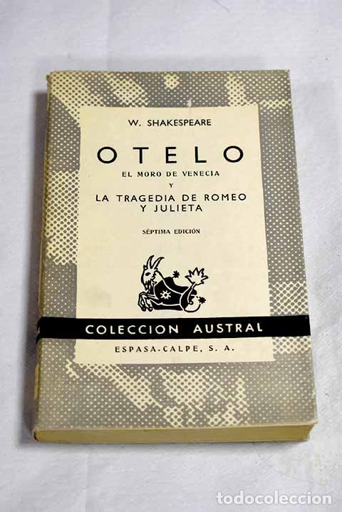 Libros: Otelo, el moro de Venecia ; La tragedia de Romeo y Julieta.- Shakespeare, William