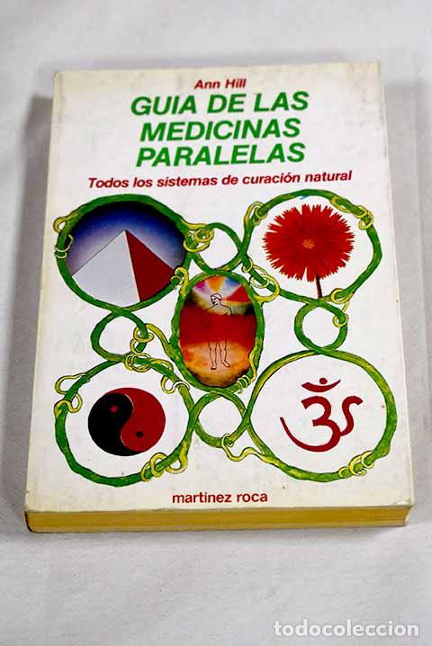 Libros: Gu&iacute;a de las medicinas paralelas.- Hill, Ann