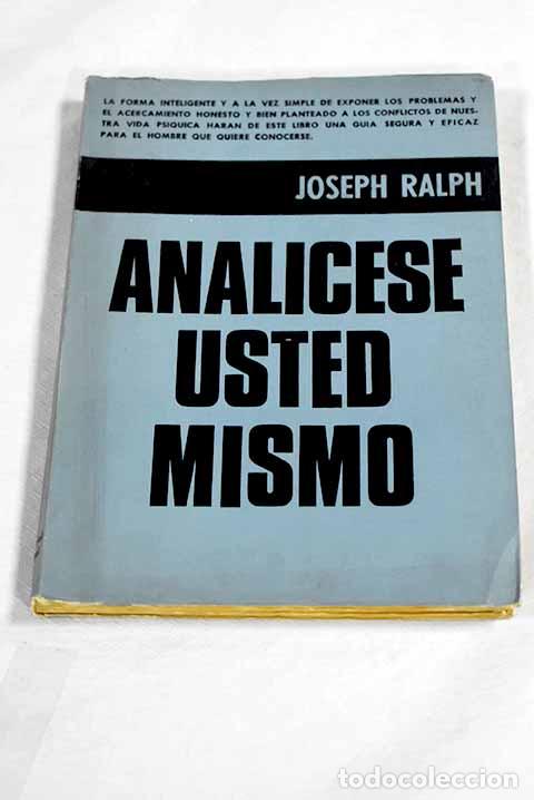 Libros: Anal&iacute;cese usted mismo.- Ralph, Joseph