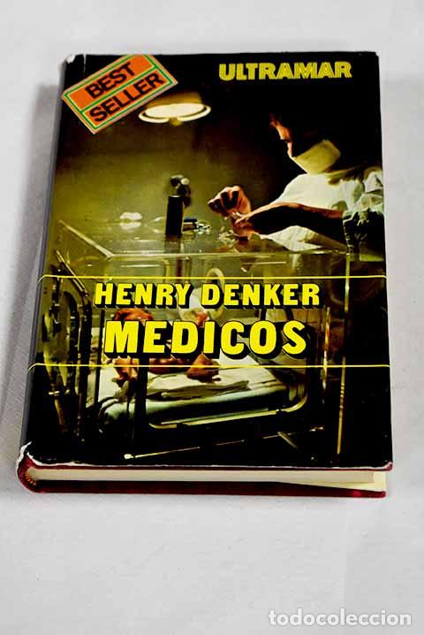 Libros: M&eacute;dicos: Denker, Henry.- Denker, Henry