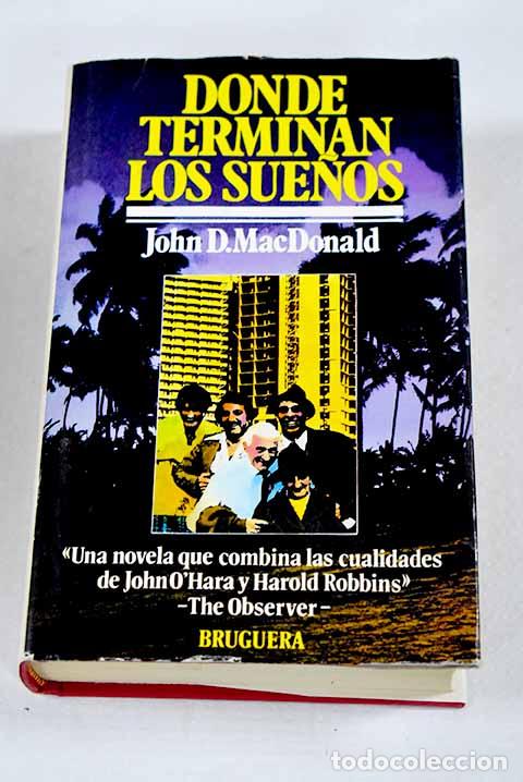 Libros: Donde terminan los sue&ntilde;os.- MacDonald, John D.
