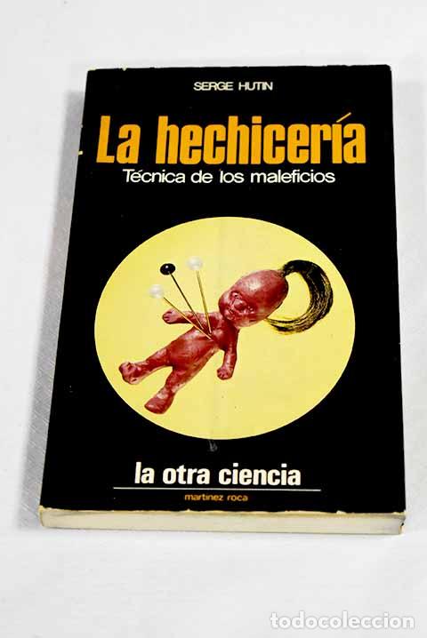 Livres: La hechicer&iacute;a: Hutin, Serge.- Hutin, Serge