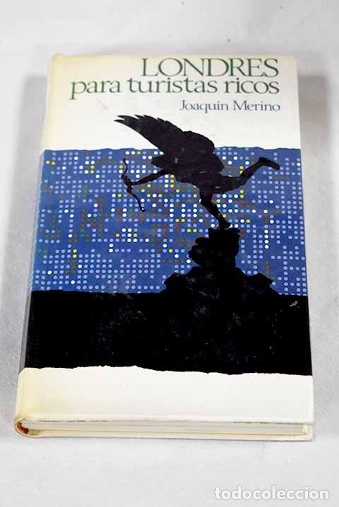Livres: Londres para turistas ricos.- Merino, Joaqu&iacute;n