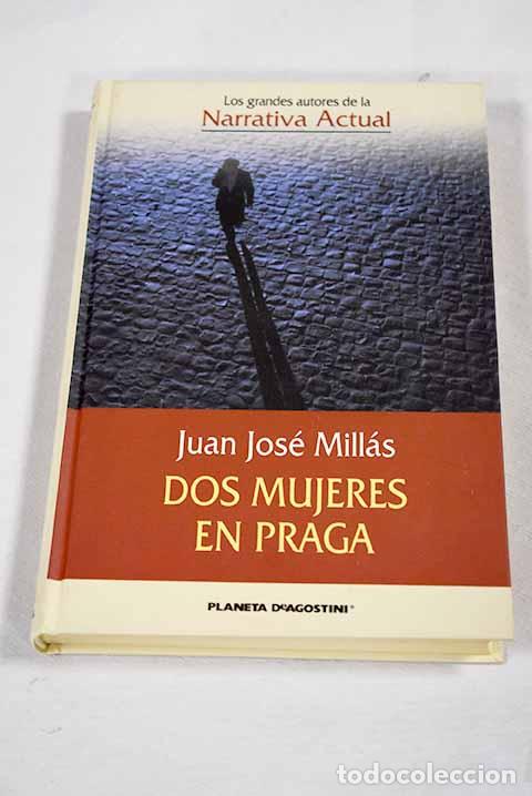 Livres: Dos mujeres en Praga.- Mill&aacute;s, Juan Jos&eacute;