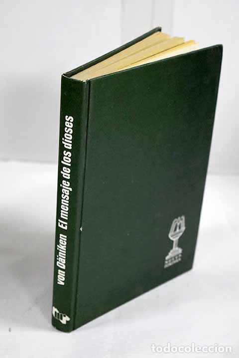 Livres: El mensaje de los dioses.- Daniken, Erich von