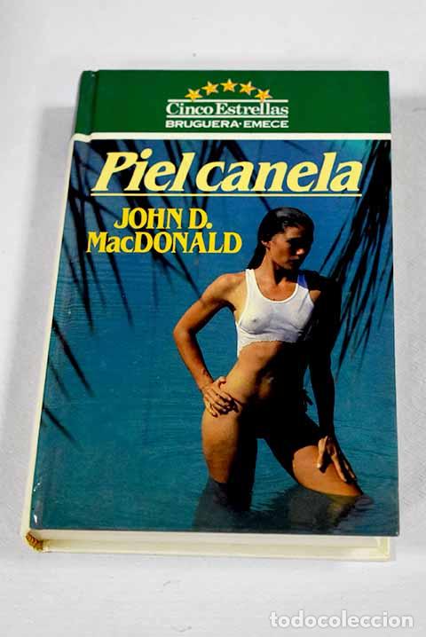 Livres: Piel canela: MacDonald, John D..- MacDonald, John D.