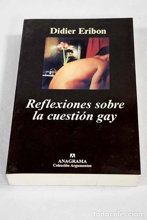 Libri di seconda mano: Reflexiones sobre la cuesti&oacute;n gay.- Eribon, Didier