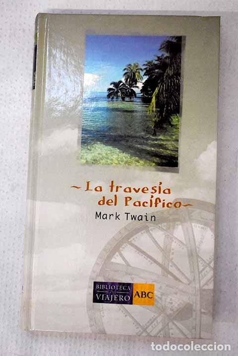 Libros: La traves&iacute;a del Pac&iacute;fico.- Twain, Mark