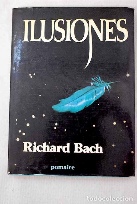 Libros: Ilusiones: Bach, Richard.- Bach, Richard
