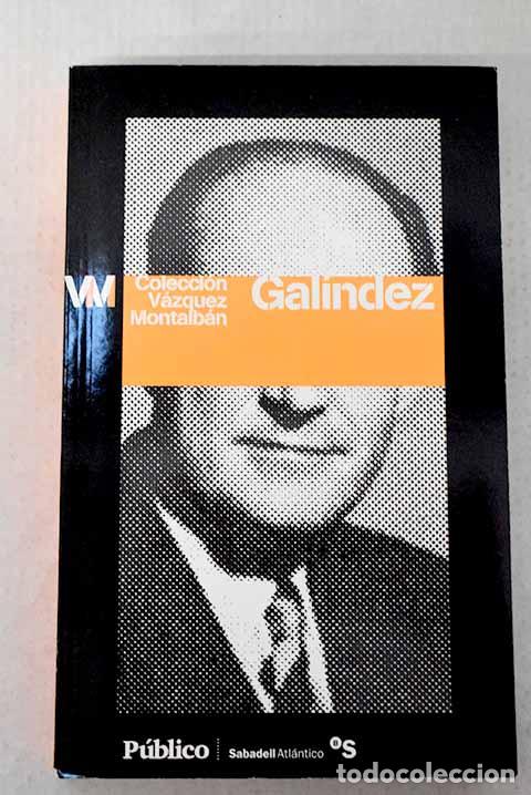 Libros: Gal&iacute;ndez: V&aacute;zquez Montalb&aacute;n, Manuel.- V&aacute;zquez Montalb&aacute;n, Manuel