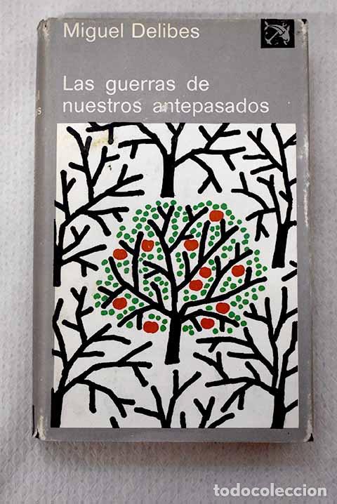 Libros: Las guerras de nuestros antepasados.- Delibes, Miguel