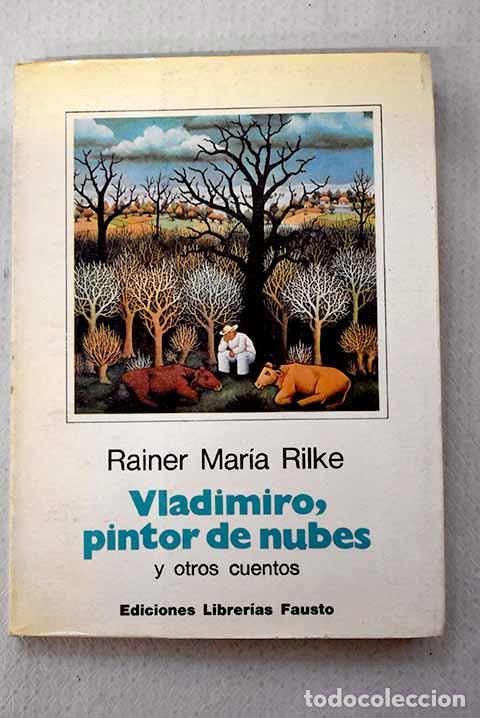 Libros: Vladimiro pintor de nubes.- Rilke, Rainer Mar&iacute;a