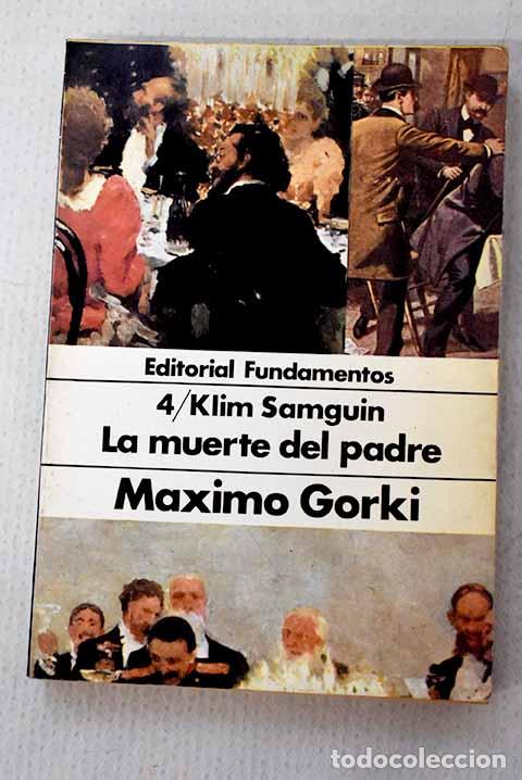 Libros: La vida de Klim Samguin, Tomo IV.- Gorki, M&aacute;ximo