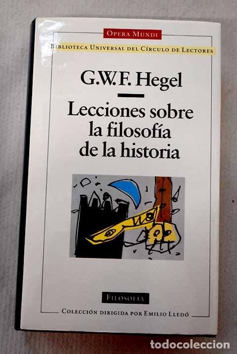 Libros: Lecciones sobre la filosof&iacute;a de la historia universal.- Hegel, Georg Wilhelm Friedrich