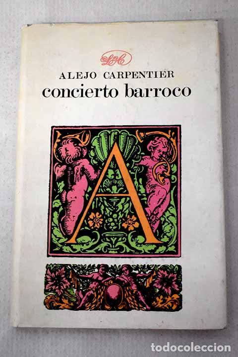 Libros: Concierto barroco: Carpentier, Alejo.- Carpentier, Alejo