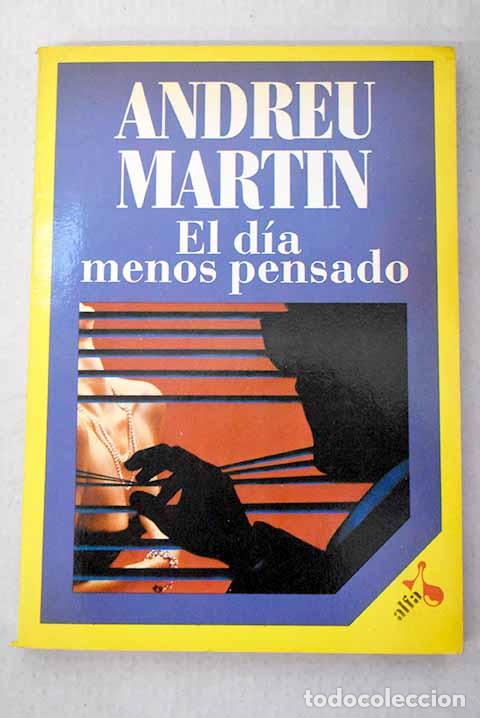 Libros: El d&iacute;a menos pensado.- Mart&iacute;n, Andreu