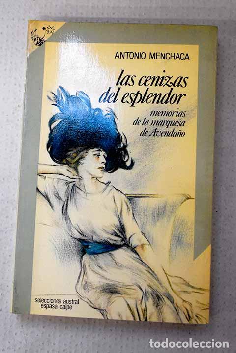 Libros: Las cenizas del esplendor: memorias de la marquesa de Avenda&ntilde;o.- Menchaca, Antonio