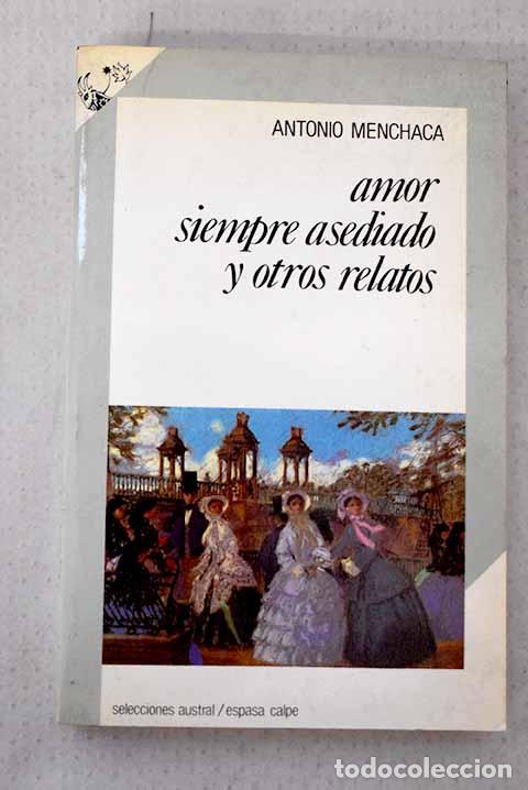 Libros: Amor siempre asediado y otros relatos.- Menchaca, Antonio